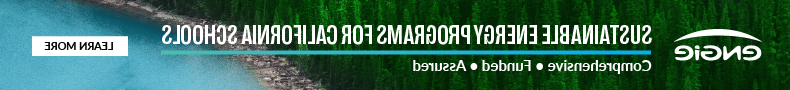 Engie ad promoting "Sustainable Energy Programs for California Schools" with text "Comprehensive • Funded • Assured" and a "Learn More" button.